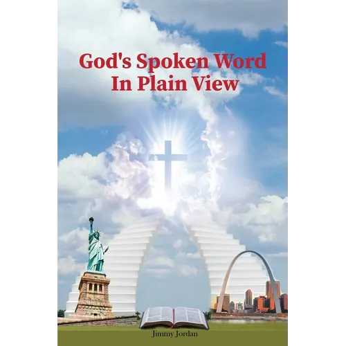 God's Spoken Word In Plain View: 2nd Edition