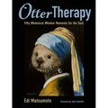 Otter Therapy: Fifty Whimsical Whisker Moments for the Soul