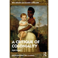 The Critique of Coloniality: Eight Essays