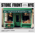 Store Front NYC: Photographs of the City's Independent Shops, Past and Present