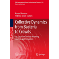Collective Dynamics from Bacteria to Crowds: An Excursion Through Modeling, Analysis and Simulation