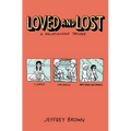 Loved and Lost: A Relationship Trilogy: (Clumsy, Unlikely, Any Easy Intimacy)