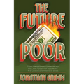 The Future Poor: How families and communities can join together to survive the looming retirement crisis