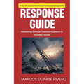 The Telecommunications Emergency Response Guide: Restoring Critical Communications in Disaster Zones