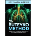 THE BUTEYKO METHOD (Translated) - The secret of controlled breathing for health, well-being and vitality