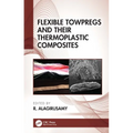 Flexible Towpregs and Their Thermoplastic Composites