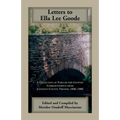 Letters to Ella Lee Goode: A Collection of Turn-of-the-Century Correspondence from Loudoun County, Virginia, 1896-1900