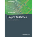 Tragkonstruktionen: Basiswissen Für Architekten