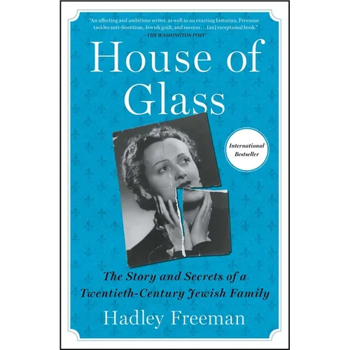 House of Glass: The Story and Secrets of a Twentieth-Century Jewish Family