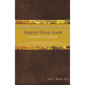 The Understanding Your Suicide Grief Support Group Guide: Meeting Plans for Facilitators