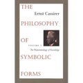 The Philosophy of Symbolic Forms: Volume 3: The Phenomenology of Knowledge