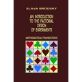 An Introduction to the Factorial Design of Experiments (Mathematical Foundations)