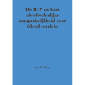 De IGZ en haar civielrechtelijke aansprakelijkheid voor falend toezicht