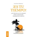Es Tu Tiempo!: Los tips de ¡Es tu dinero! para ganar más trabajando menos