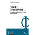 Sartre antihumaniste: Antisubjectivisme, marxisme critique, postcolonialisme