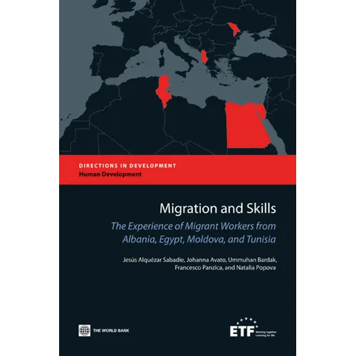 Migration and Skills: The Experience of Migrant Workers from Albania, Egypt, Moldova, and Tunisia