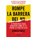Rompe La Barrera del No / Never Split the Difference