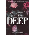 In Too Deep