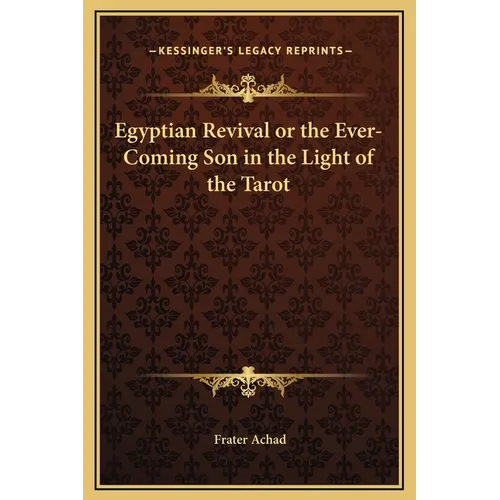 Egyptian Revival or the Ever-Coming Son in the Light of the Tarot