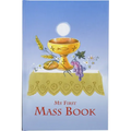 First Mass Book: An Easy Way of Participating at Mass for Boys and Girls