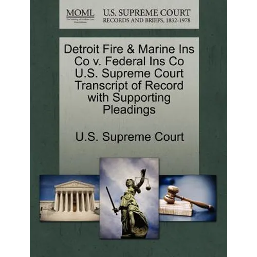 Detroit Fire & Marine Ins Co V. Federal Ins Co U.S. Supreme Court Transcript of Record with Supporting Pleadings