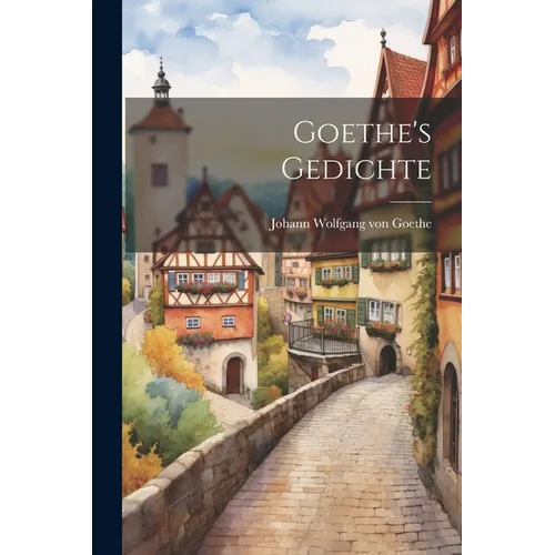Goethe's Gedichte