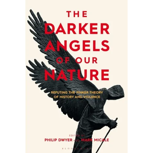 The Darker Angels of Our Nature: Refuting the Pinker Theory of History & Violence