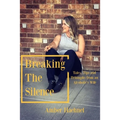 Breaking the Silence: Tales, Tips and Tricks from an Alcoholic's Wife