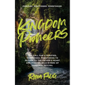 Kingdom Pioneers: The Call for a Purified, Positioned, Priesthood to Return to the Father's Heart and Pioneer Wild Rivers of Personal Revival