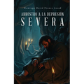 Arrostro a la Depresión Severa
