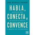 Habla, Conecta Y Convence