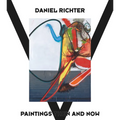 Daniel Richter: Paintings Then and Now