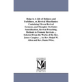 Helps to A Life of Holiness and Usefulness, or, Revival Miscellanies: Containing Eleven Revival Sermons, and Thoughts On Entire Sanctification, Reviva