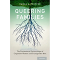 Queering Families: The Postmodern Partnerships of Cisgender Women and Transgender Men