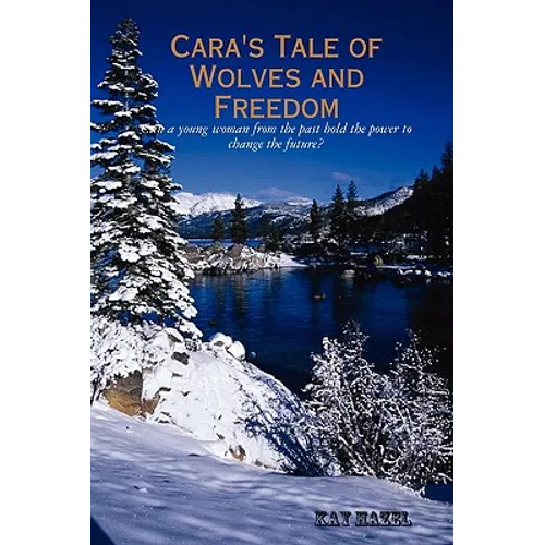 Cara's Tale of Wolves and Freedom