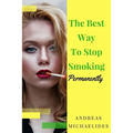 The Best Way To Stop Smoking Permanently