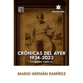 Crónicas del ayer: 1934-2023 (Calendas Tomo II)