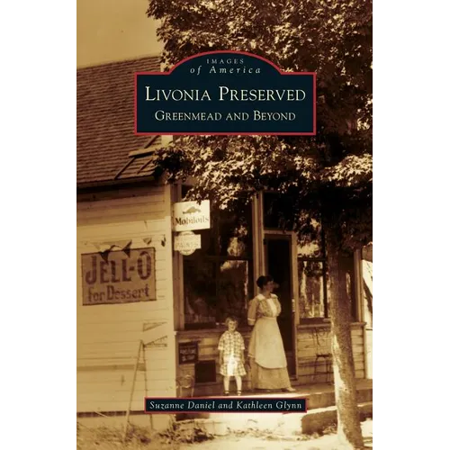 Livonia Preserved: Greenmead and Beyond