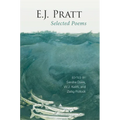 E.J. Pratt: Selected Poems