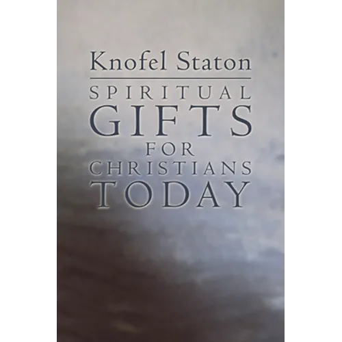 Spiritual Gifts for Christians Today
