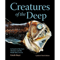 Creatures of the Deep: In Search of the Sea's Monsters and the World They Live in