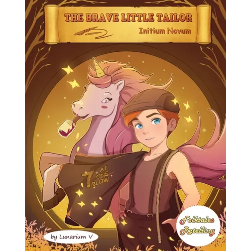 The Brave Little Tailor - Initium Novum: Retold by Lunarium V - A Book in the Series of Folktales Retelling