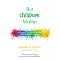But Children Matter: Successful Children's Ministry Volunteerism Strategies