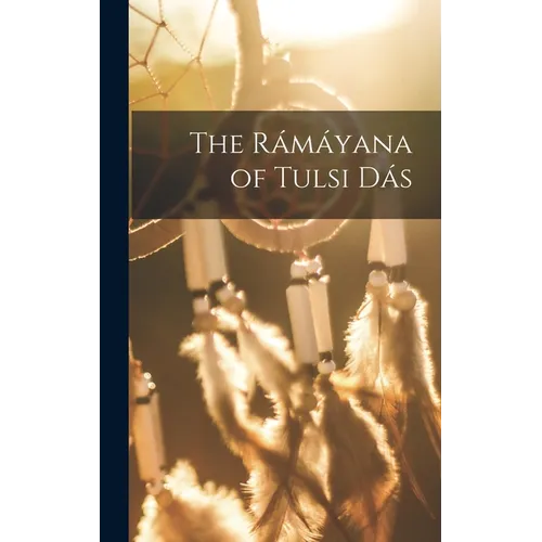 The Rámáyana of Tulsi Dás