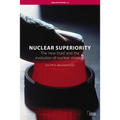 Nuclear Superiority: The 'New Triad' and the Evolution of American Nuclear Strategy