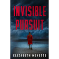 Invisible Pursuit: An Enemies to Lovers Romantic Suspense
