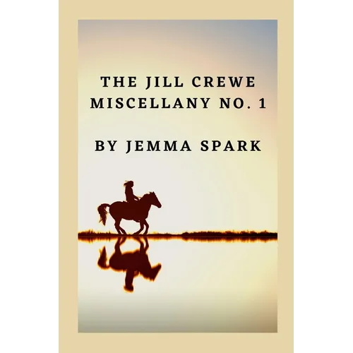 The Jill Crewe Miscellany No. One