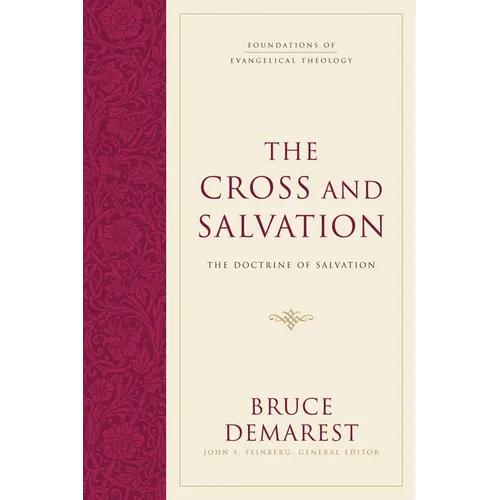 The Cross and Salvation: The Doctrine of Salvation (Hardcover)