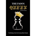 The Pawn Queen