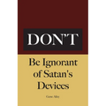 Don't Be Ignorant of Satan's Devices